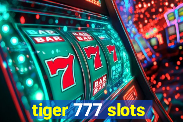 tiger 777 slots